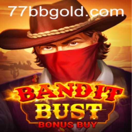 Experience the Thrills of BanditBustBonusBuy: A Comprehensive Guide